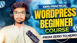 WordPress Beginner Course 2024 [From Zero to Hero]