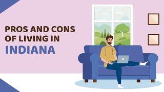 16 Pros and Cons of Living in Indiana