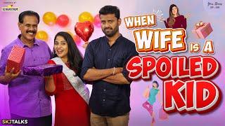 When Wife is a Spoiled Kid | Daddy's Girl | Your Stories EP-210 | SKJ Talks | Parenting Short film