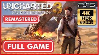 UNCHARTED 3: DRAKE'S DECEPTION Remastered FULL GAME Walkthrough [4K 60FPS HDR PS5] 100% Collectibles