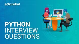 Python Interview Questions And Answers | Python Interview Questions | Python Training | Edureka