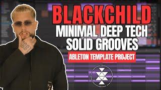 Blackchild / Solid Grooves - Jazz Minimal Deep Tech (Ableton Template Project)