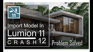 Lumion 11 import sketchup problem  Lumion import model problem | Lumion 11 crashes when importing