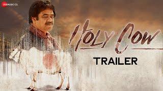 Holy Cow - Official Trailer | Sanjay Mishra, Sadiya Siddiqui, Tigmanshu Dhulia, Mukesh Bhatt