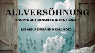 Allversöhnung - Kommen alle Menschen in den Himmel?