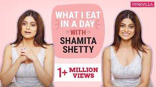 Shamita Shetty: What I eat in a day | Pinkvilla | Bollywood | S01E08