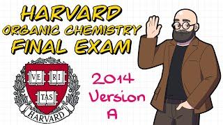 Harvard Organic Chemistry Final Exam [2014 Summer Version A]