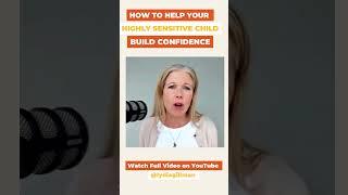 Help your Child Build Confidence  #hsp #childdevelopment #parenting #hsc #parentingtips