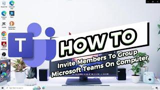 How To Invite Members To Group Microsoft Teams On Computer