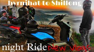 My first night Ride journey start from byrnihat to Shillong nongjrong unexplored place in Meghalaya