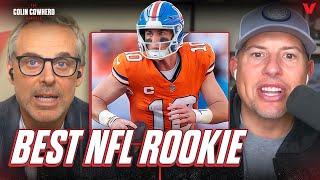 Denver Broncos QB Bo Nix is BEST rookie of 2024 NFL Draft | Colin Cowherd Podcast