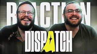 DISPATCH | Official Reveal Trailer REACTION!!