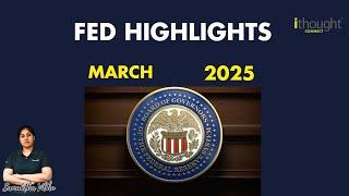 FED HIGHLIGHTS MARCH 2025 | ithought