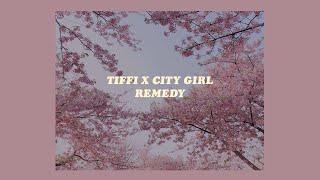 「remedy - tiffi x city girl (lyrics)」