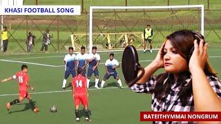 Khasi Football Song | Thep Beit Hapoh Kol | Bateithymmai Nongrum |