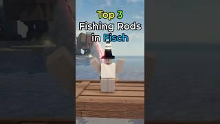 Top 3 Fishing Rods to Use in Fisch  #roblox #fisch #shorts