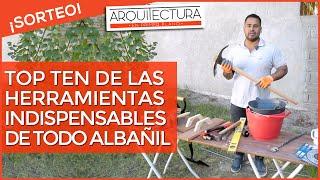 ‍️ HERRAMIENTAS básicas para el ALBAÑIL  TOP TEN INDISPENSABLES en la CONSTRUCCION