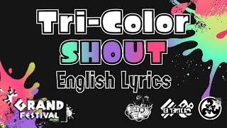 Tri-Color SHOUT Lyrics / Grand Festival / Splatoon 3