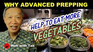 Why with advanced prepping, you will naturally eat more vegetables without trying