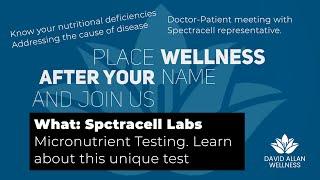 DISCOVER THE SPECTRACELL MICRONUTRIENT TEST with Dr. David Allan, DC