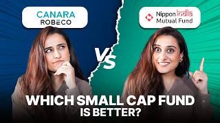 Canara Robeco Small Cap Fund vs Nippon India Small Cap Fund - Best small cap mutual fund in 2025?