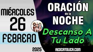 Oracion de la Noche de Hoy Miercoles 26 de Febrero - Tiempo De Orar