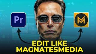 How to Edit Videos Like MagnatesMedia in Premiere Pro