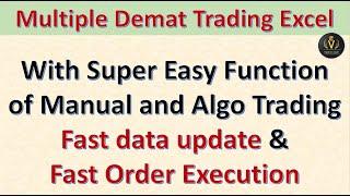 Multiple Demat Trading Excel | Super easy to use and very fast data and order Execution