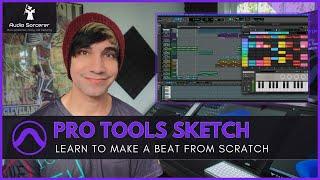 Pro Tools Sketch Tutorial | Learn To Make A Beat From Scratch! @avid