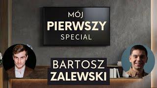 Mój pierwszy special - Bartosz Zalewski