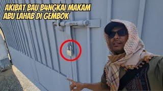 AKIBAT BAU BANGK4I M4KAM ABU LAHAB DI GEMBOK