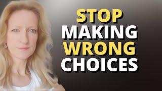 STOP MAKING WRONG CHOICES | Mel Rentmeister