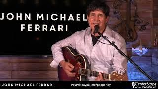 Center Stage Live featuring John Michael Ferrari