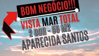 VISTA MAR TOTAL Venda apartamento de 2 dormitórios na orla Aparecida em Santos - porteira fechada