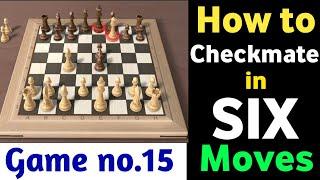 Chess match no.15 || How to win Chess in less than one Minute || How to Checkmate in Six moves