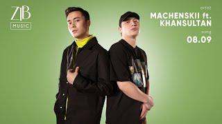 Machenskii feat. Khansultan - 08.09 | ZTB Music