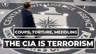 The CIA is a Terrorist Organization