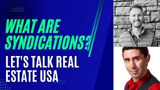 Real Estate Syndications - Real Estate Agents and Investors Talk Syndications