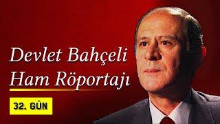 Türkeş'in Ölümünden Sonra Devlet Bahçeli Ham Röportajı | 1998