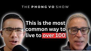 Longevity Expert: I Study 750 People Who Live To 100+, DO THIS! I Nir Barzilai I Phong Vo Show #23