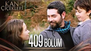 Kan Çiçekleri 409. Bölüm