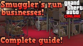 Smuggler's run business complete guide! - GTA Online