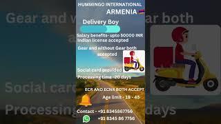 Delivery boy jobs in Armenia . Contact us on +91 8345867756. #jobs