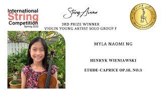 Myla Naomi Ng: Violin Group F 3rd Prize - Henryk Wieniawski, Etudes Caprices Op  18, No  3