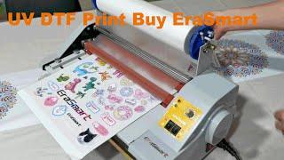 How To Print UV DTF Printer transfer of Material EraSmart