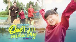 Quê Em Miền Tây  Bé MAI VY Thần Đồng Âm Nhạc Việt Nam [MV Official]