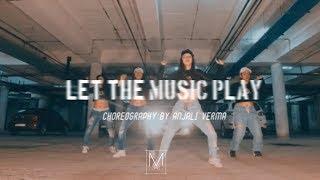 LET THE MUSIC PLAY | ANJALI VERMA | KALI Productions