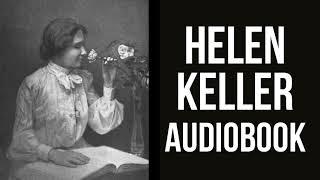 The Story of My Life FULL Audiobook | The Story of My Life Audiobook by Helen Keller All C