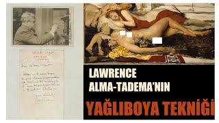 KİMSELERİN BİLMEDİĞİ LAWRENCE ALMA-TADEMA'NIN YAĞLIBOYA TEKNİĞİ #sanat #sanattarihi #ressamlar