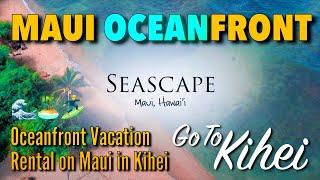 Seascape at Maui Sunset Oceanfront with 5 Beds UNIT A-201     | Kihei, Maui, Hawaii